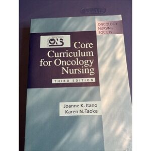 Core Curriculum for Oncology Nursing by Oncology Nursing Society Staff, Karen N.
